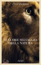 QUAMMEN DAVID, Il cuore selvaggio della natura Dispacci dalle ..