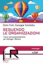 FORTI - VARCHETTA, Seguendo le organizzazioni