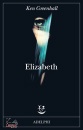 GREENHALL KEN, Elizabeth Romanzo dell