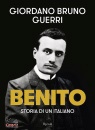 GUERRI GIORDANO B., Benito Storia di un italiano
