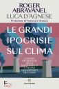 ROGER ABRAVANEL LUCA, Le grandi ipocrisie sul clima Contro i burocrati