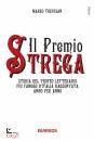 immagine di Il Premio Strega Storia del trofeo letterario ...