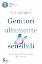 ARON ELAINE, Genitori altamente sensibili
