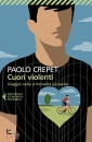 CREPET PAOLO, Cuori violenti Viaggio nella criminalit� giovanile