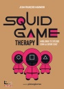 MARMION JEAN-FR., Squid Game therapy Migliora te stesso con la serie