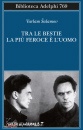 SALAMOV VARLAM, Tra le bestie la pi� feroce � l