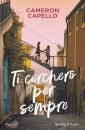 CAPELLO CAMERON, Ti cercher� per sempre