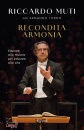 MUTI RICCARDO, Recondita armonia Educare alla musica per educare