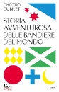 immagine di Storia avventurosa delle bandiere del mondo
