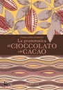 immagine di La grammatica del cioccolato e del cacao
