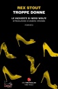 STOUT REX, Troppe donne