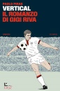 PAOLO PIRAS, Vertical, il romanzo di Gigi Riva