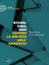 HAN BYUNG-CHUL, Contro la societ� dell