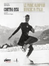 SPAMPANI MASSIMO, Cortina 1956 Le prime olimpiadi bianche in Italia