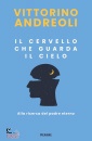 ANDREOLI VITTORINO, Il cervello che guarda il cielo