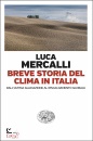 MERCALLI LUCA, Breve storia del clima in Italia