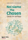 ANTONAZZO ANNUNZIATA, Noi siamo The Chosen Ges� in un