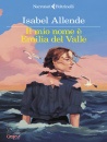 ALLENDE ISABEL, Il mio nome � Emilia del Valle