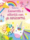 Nolan Kate, Lavoretti e attività con gli unicorni. ediz. a co