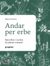 immagine di Andar per erbe Raccolta e cucina di piante comuni