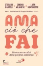 BARTOLI-MILANESE-..., Ama ci� che fai Diventare artefici