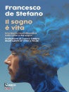 DE STEFANO FRANCESCO, Il sogno � vita Una teoria neurofilosofica ...