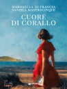 Di Francia Marosella, Cuore di corallo