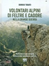 immagine di Volontari alpini di Feltre e Cadore  Grande Guerra