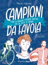 SALVINI MARIO, Campioni da favola