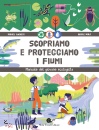 LUCHESI M. - NOLF C., Scopriamo e proteggiamo i fiumi Manuale