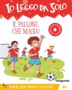 immagine di Il pallone, che magia! Io leggo da solo