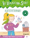 immagine di Alice tuttofare! Io leggo da solo