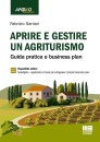 immagine di Aprire e gestire un agriturismo guida pratica ...