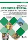 immagine di Guida per i coordinatori sicurezza di cantieri ...
