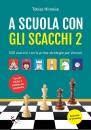 immagine di A scuola con gli scacchi 2�- 300 esercizi ...