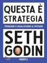 immagine di Questa � strategia Pensare e realizzare il futuro
