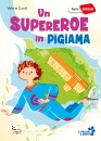 CONTI VALERIA, Un supereroe in pigiama