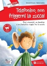 FORNARA - GAMBA, Telefonino non friggermi la zucca!