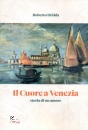 BRIDDA ROBERTO, Il Cuore a Venezia
