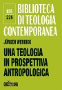 WERBICK J�RGEN, Una teologia in prospettiva antropologica
