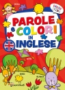 Ballarin Gabriella, Parole e colori in inglese. English for kids.