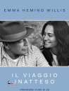 HEMING WILLIS EMMA, Il viaggio inatteso