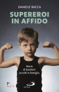 immagine di Supereroi in affido Storie di bambini accolti ...