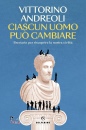 VITTORINO ANDREOLI, Ciascun uomo pu� cambiare
