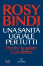 BINDI ROSY, Una sanit� uguale per tutti
