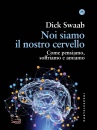 DICK SWAAB, Noi siamo il nostro cervello