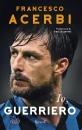 ACERBI FRANCESCO, Io, guerriero