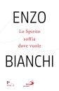 BIANCHI ENZO, Lo Spirito soffia dove vuole