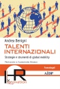 BENIGNI ANDREA, Talenti internazionali Strategie e strumenti di...
