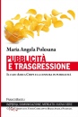 POLESANA MARIA A., Pubblicit� e trasgressione Il caso Amica Chips ...